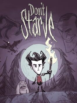 Don&rsquo;t Starve