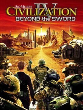 Sid Meier&rsquo;s Civilization IV: Beyond the Sword