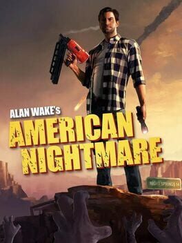 Alan Wake&rsquo;s American Nightmare