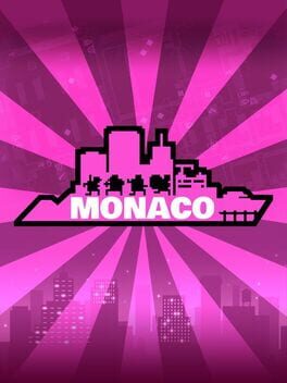Monaco: What&rsquo;s Yours Is Mine