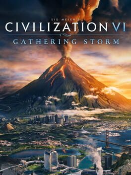 Sid Meier&rsquo;s Civilization VI: Gathering Storm