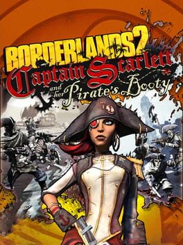 Borderlands 2: Captain Scarlett and Her Pirate&rsquo;s Booty