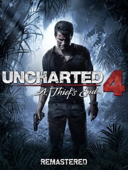 Uncharted 4: A Thief&rsquo;s End – Remastered