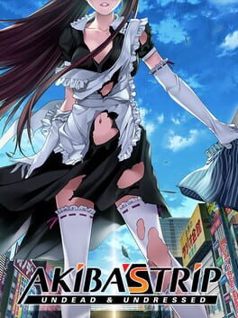 Akiba&rsquo;s Trip: Undead & Undressed