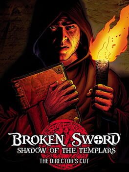 Broken Sword: Shadow of the Templars – The Director&rsquo;s Cut