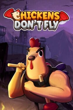 Chickens Don&rsquo;t Fly