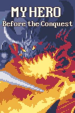 My Hero: Before the Conquest