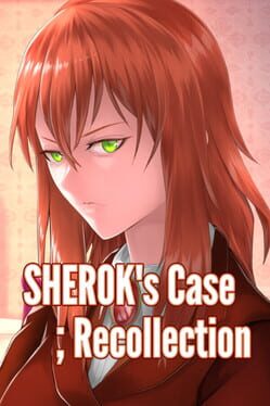 Sherok&rsquo;s Case: Recollection