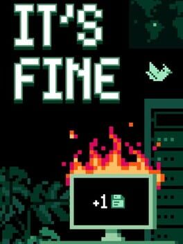 It&rsquo;s Fine