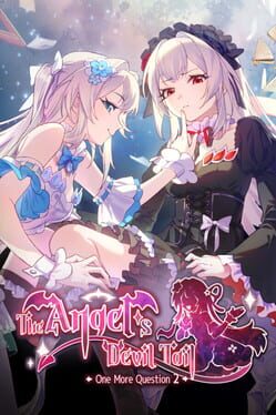 The Angel&rsquo;s Devil Tail: One More Question 2