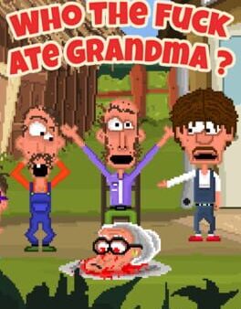 Who the Fuck Ate Grandma?