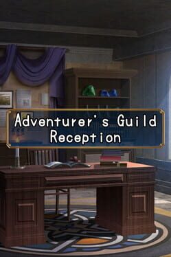 Adventurer&rsquo;s Guild Reception
