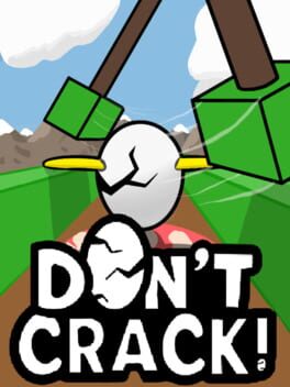 Don&rsquo;t Crack!