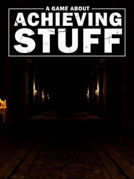 A Game About Achieving Stuff