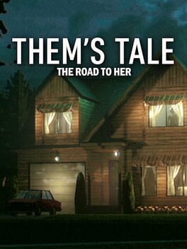 Them&rsquo;s Tale: The Road to Her