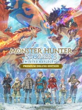 Monster Hunter Stories 3: Twisted Reflection – Premium Deluxe Edition