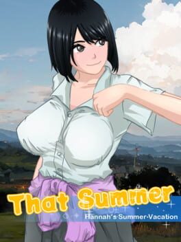 That Summer: Hannah&rsquo;s Summer Vacation