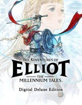 The Adventures of Elliot: The Millennium Tales – Digital Deluxe Edition cover