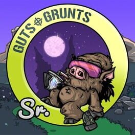 Guts &lsquo;n Grunts Sr.