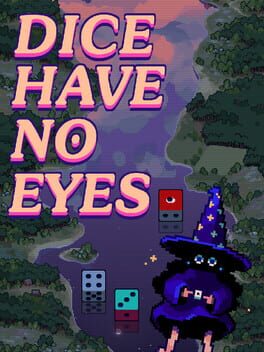 Dice Have No Eyes