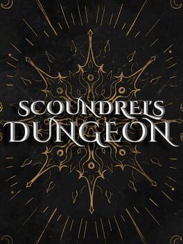 Scoundrel&rsquo;s Dungeon