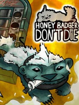 Honey Badger Don&rsquo;t Die