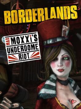 Borderlands: Mad Moxxi&rsquo;s Underdome Riot