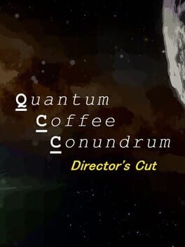 Quantum Coffee Conundrum: Director&rsquo;s Cut