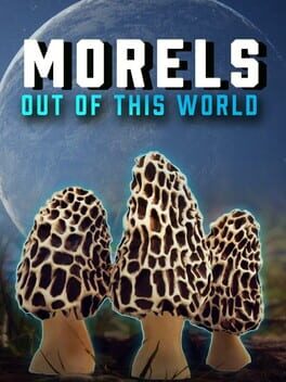 Morels: Out of this World cover