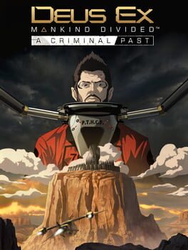 Deus Ex: Mankind Divided – A Criminal Past